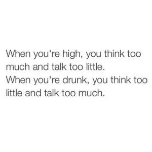 When you are high vs. drunk