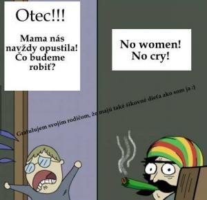 No women! No cry!