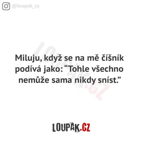 To nesníš