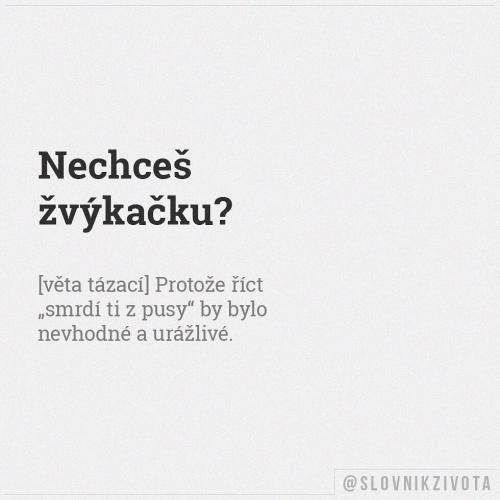  Nechceš žvýkačku 