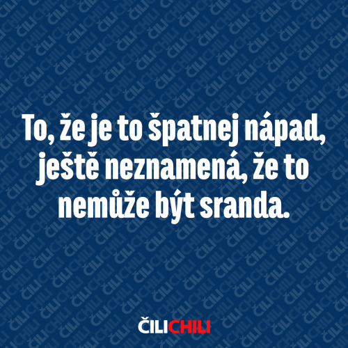  Špatnej nápad 