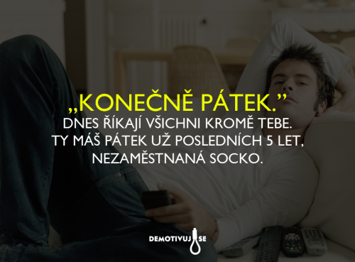  Konečně pátek 