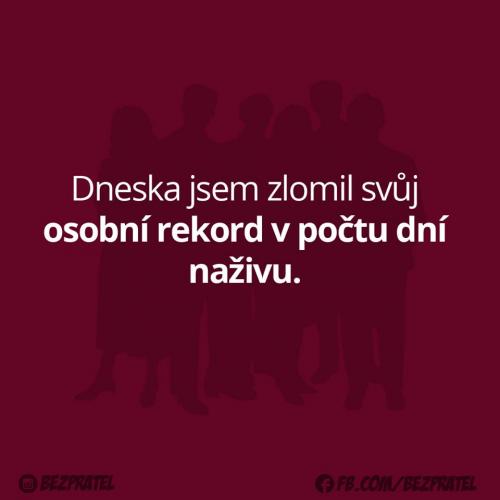  Dneska jsem zlomil 