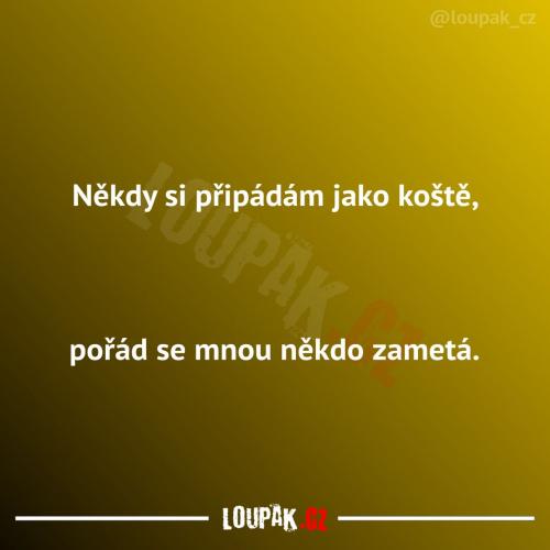  Někdy to tak opravdu je 