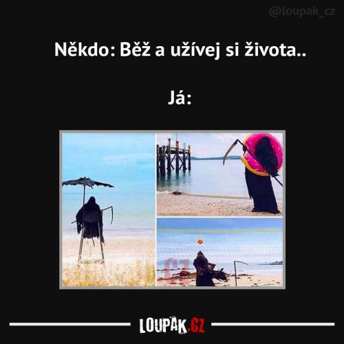  Užívej si života 