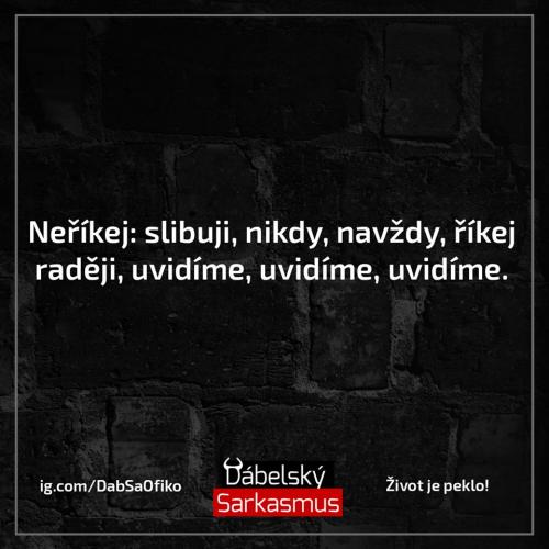 Neříkej