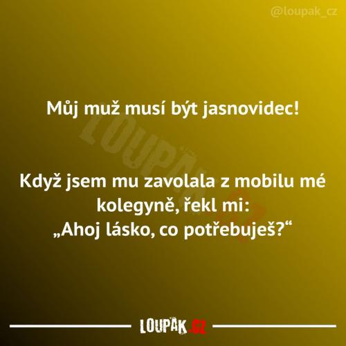  Určitě je to jasnovidec 