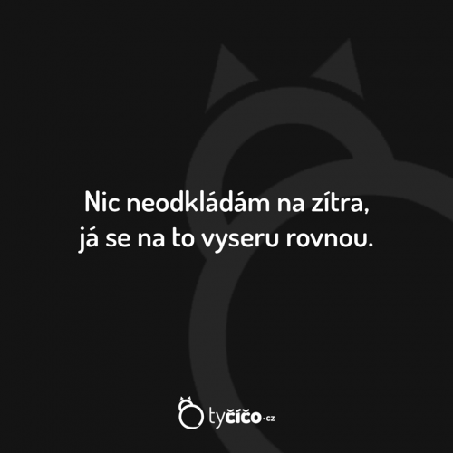 Neodkládej na zejtra