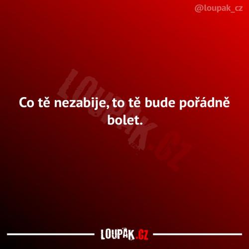 To co tě nezabije