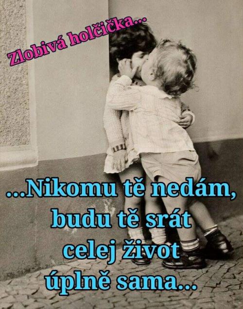Nikomu tě nedám