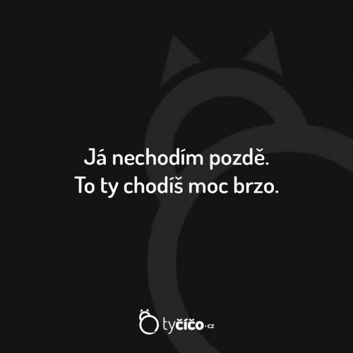  Nechodím pozdě 