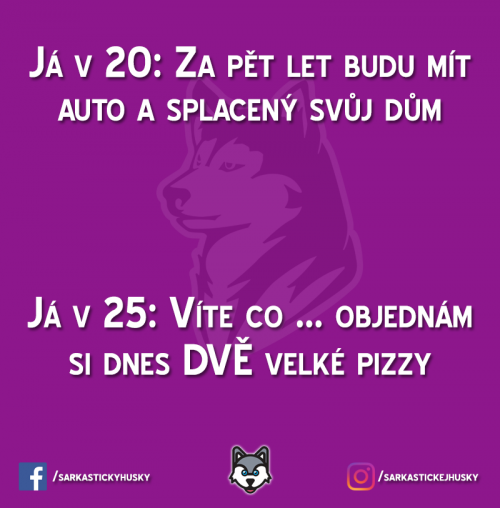  Pizza je taky dobrá 