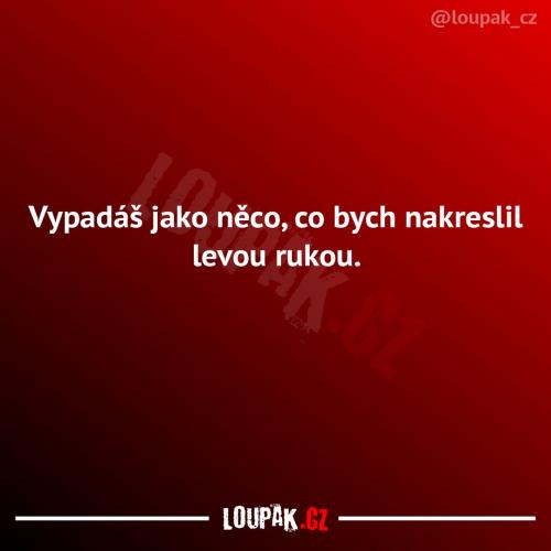  Vypadá přesně takhle 