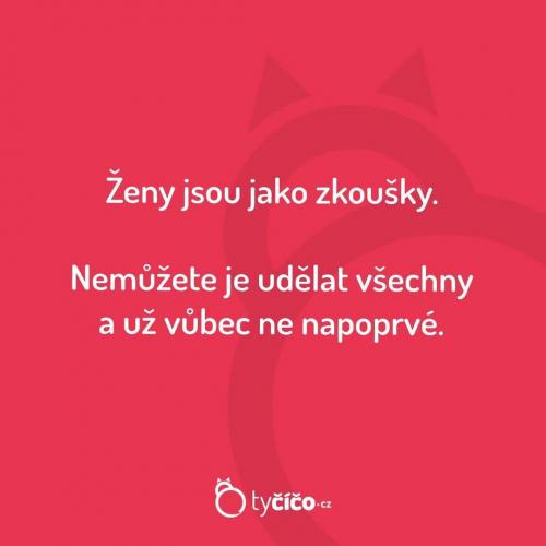  Jsou přesně jako zkoušky 