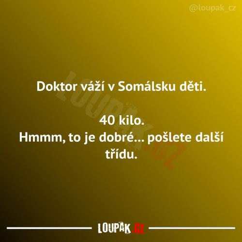  Musí je pořád vážit 