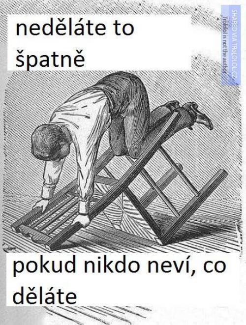  Nedělám to špatně 