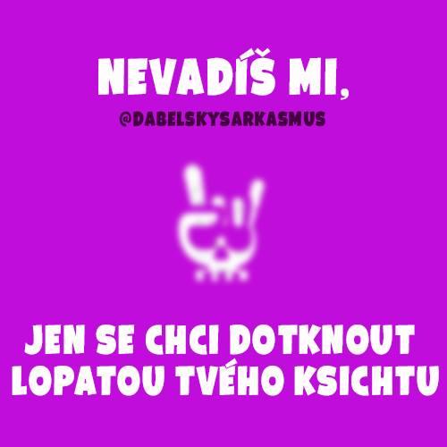 Nevadíš mi