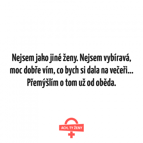 Nejsem vybíravá