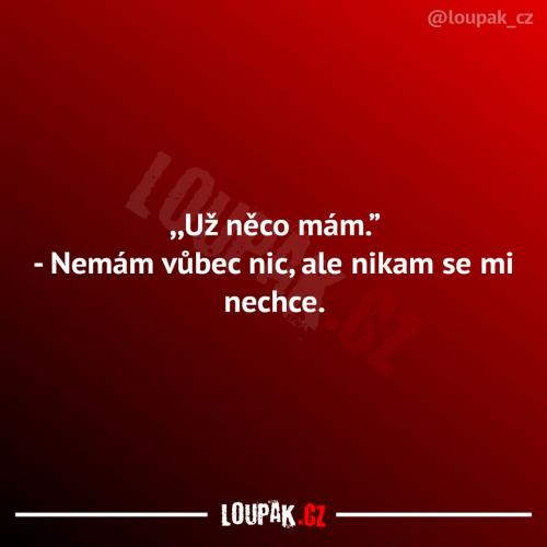  Už něco mám 