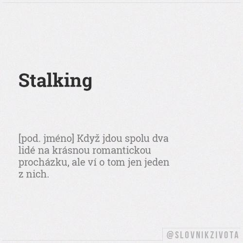 Stalking