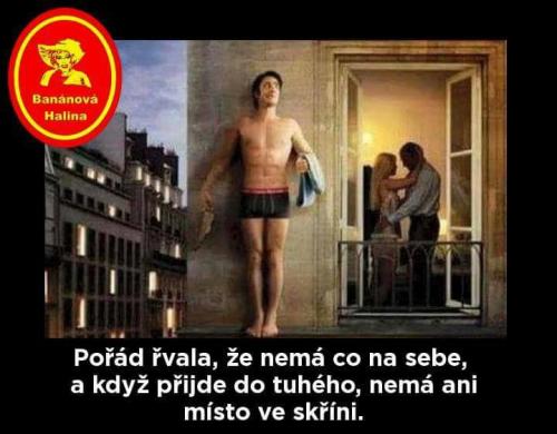  Pořád řvala 