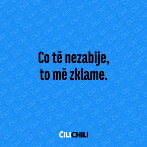 Co tě nezabije