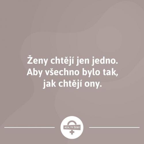  Ženy chtějí jen jedno 