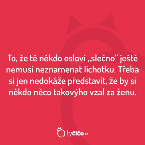 Je to lichotka
