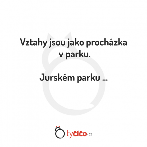  Vztahy jsou jako 