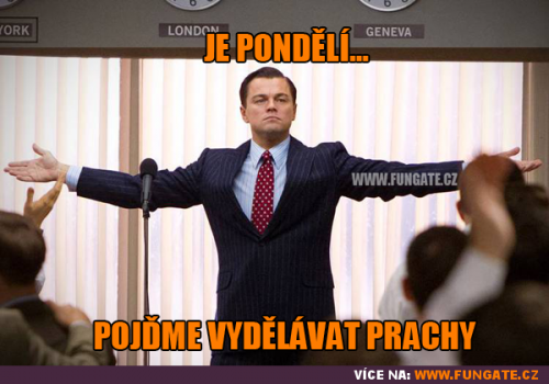  Je pondělí 