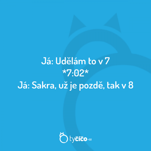 Udělám to v 7