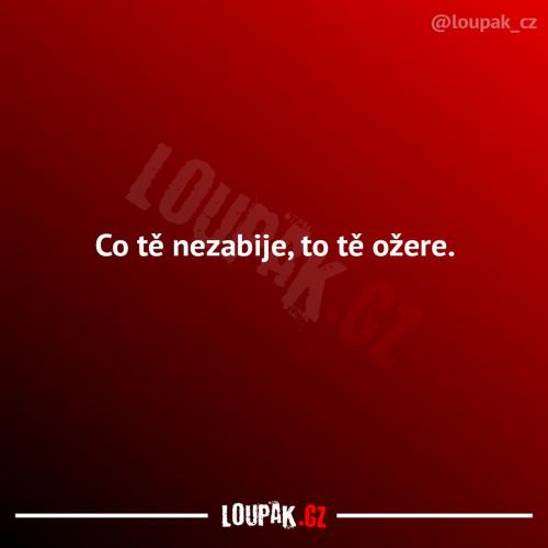 Co tě nezabije