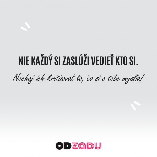  Né každý 