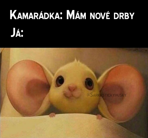 Označ do komentářů nějakou drbnu