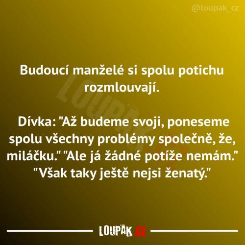 Budou na to alespoň dva