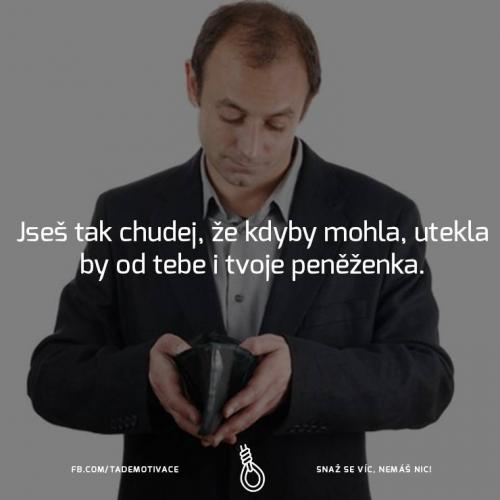  Jseš tak chudje 
