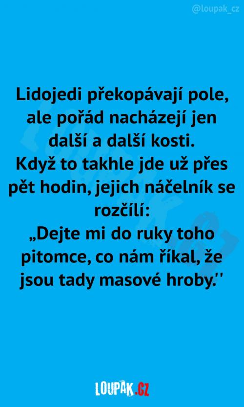 Lidojedi hledají masové hroby