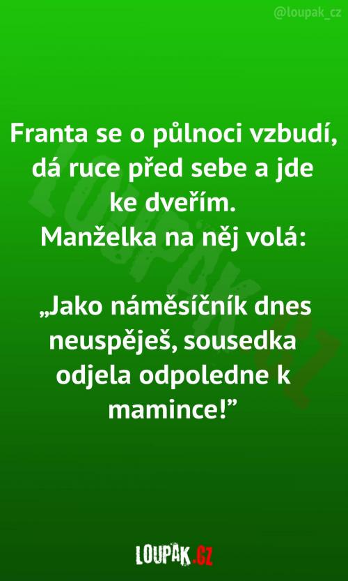  Dneska to Frantovi nevyšlo 