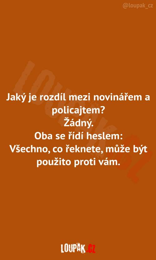  Rozdíl mezi novinářem a policajtem 