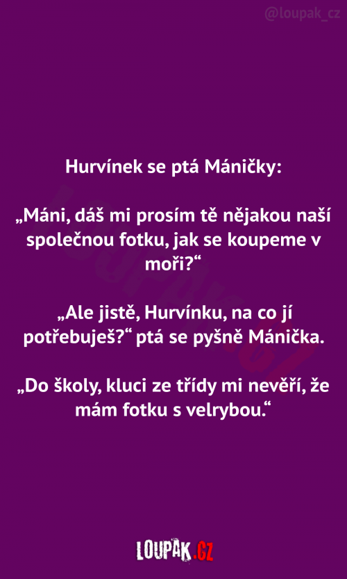 Hurvínek se ptá Máničky: