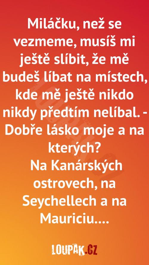  Manželka se zlatokopeckými sklony. 