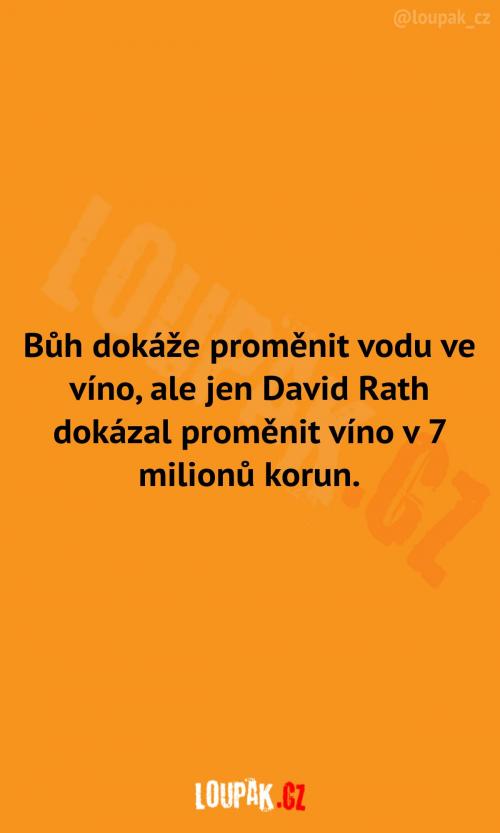  Co proměnil David Rath? 