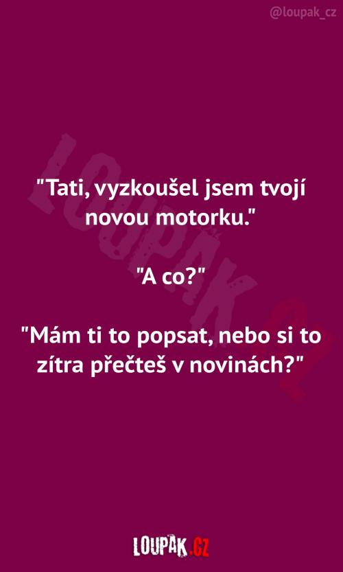  Zkouška nové taťkovy motorky 