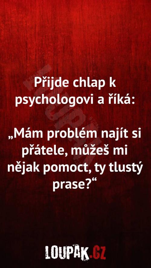  Proč jsou skoro všichni lidi u psychologa 