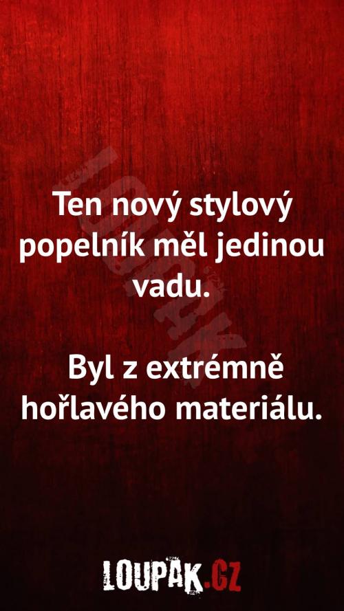  Proč nový stylový popelník měl jedinou vadu 