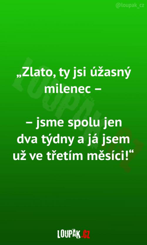 Je to zkrátka úžasnej milenec