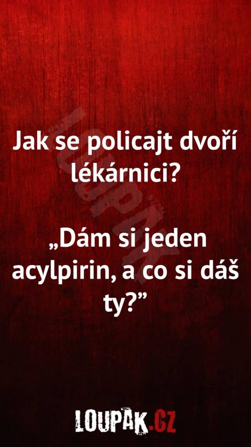  Jak se policajt dvoří lékárnici 