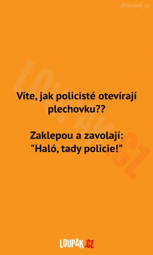  Jak policisté otevírají plechovku 