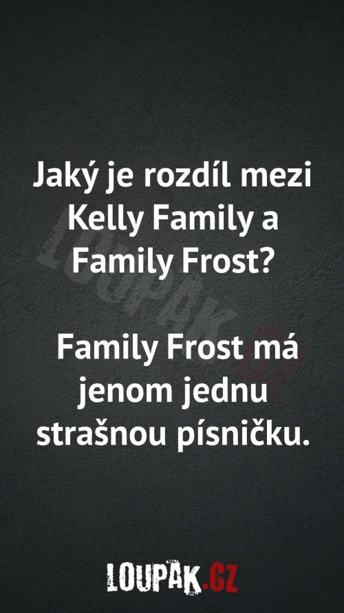  Rozdíl mezi Kelly Family a Family Frost 