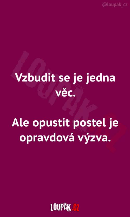 Co je větší challenge, než probuzení Co je větší challenge, než probuzení